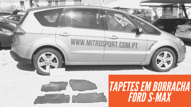 tapetes em borracha para carro - ford smax venda na mitrosport